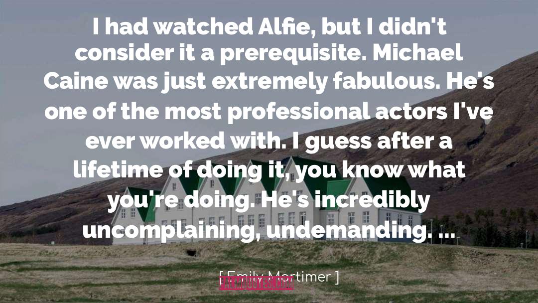 Alfie quotes by Emily Mortimer