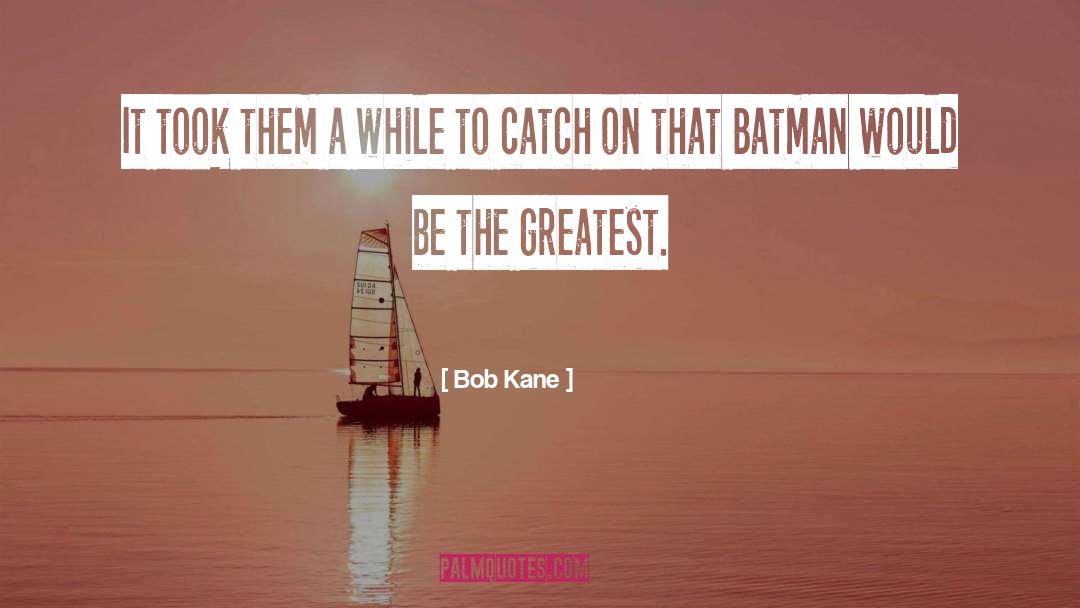 Alfred Batman Dark Knight quotes by Bob Kane