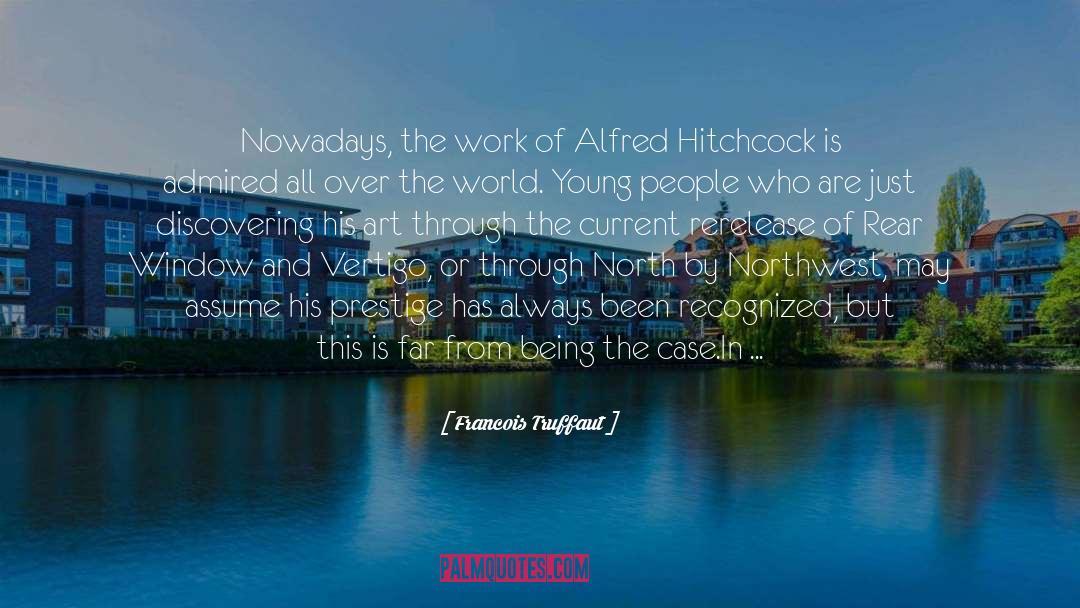 Alfred Bernhard Nobel quotes by Francois Truffaut