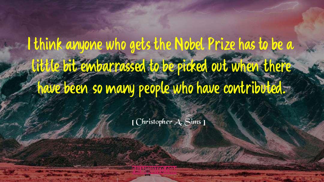 Alfred Bernhard Nobel quotes by Christopher A. Sims