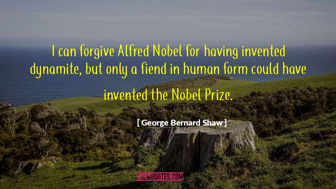 Alfred Nobel quotes by George Bernard Shaw