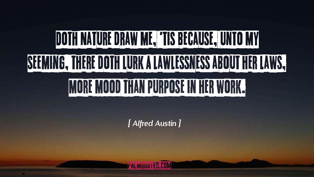 Alfred Nobel quotes by Alfred Austin