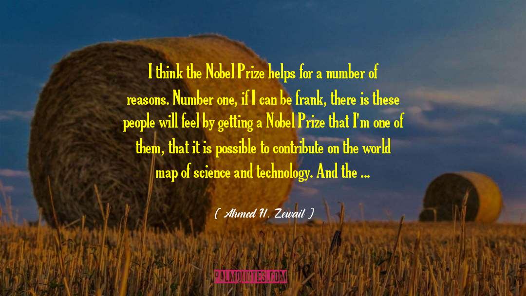 Alfred Nobel quotes by Ahmed H. Zewail