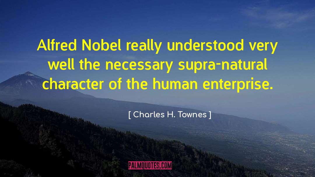 Alfred Nobel quotes by Charles H. Townes
