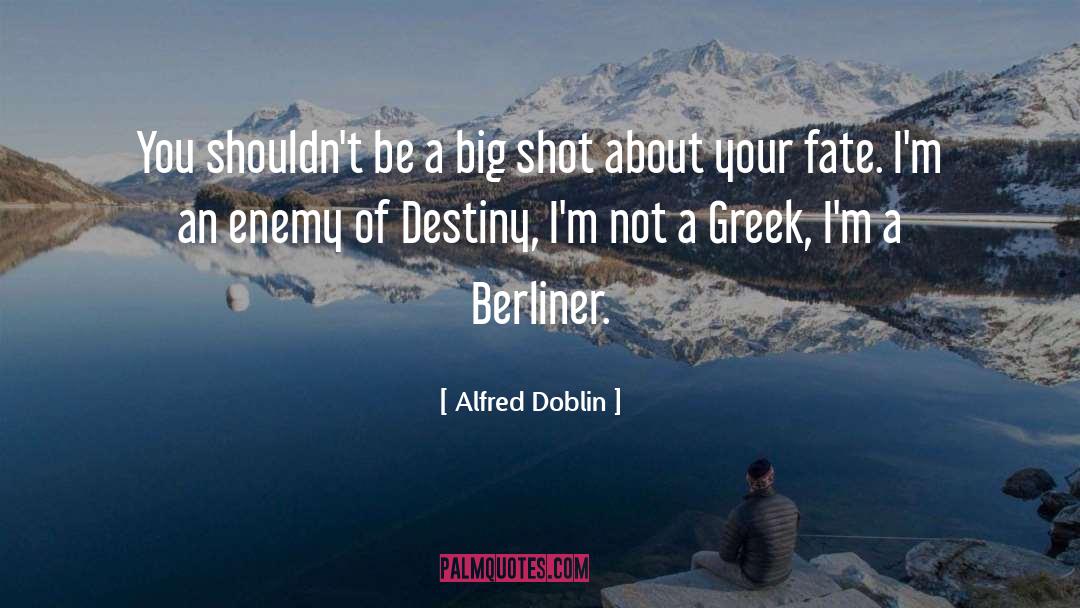 Alfred quotes by Alfred Doblin