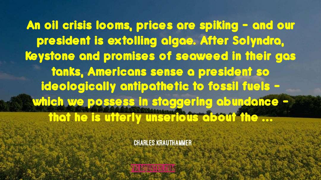 Algae quotes by Charles Krauthammer