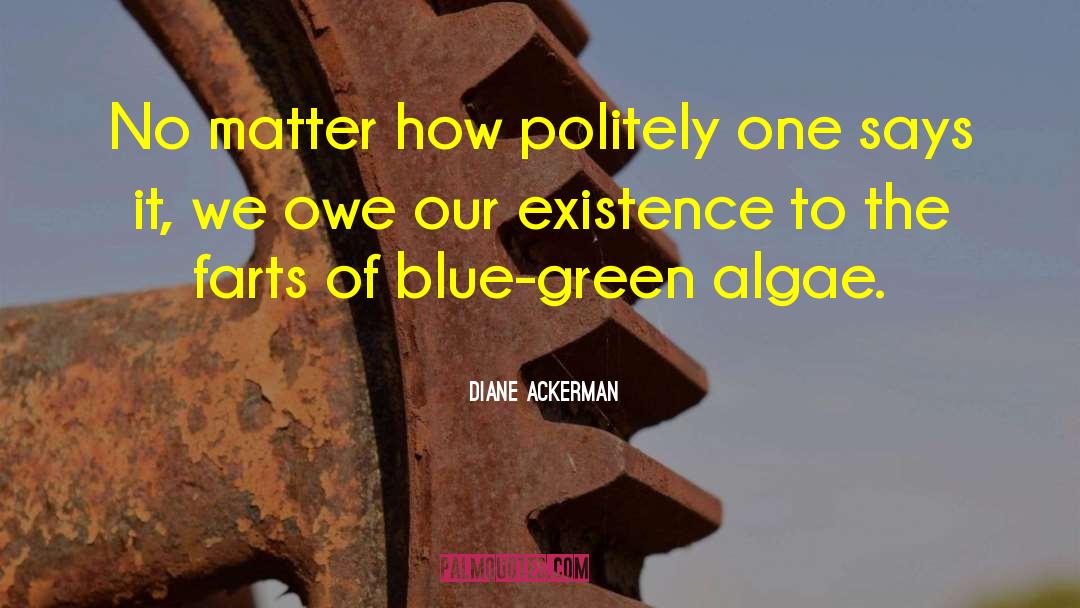 Algae quotes by Diane Ackerman