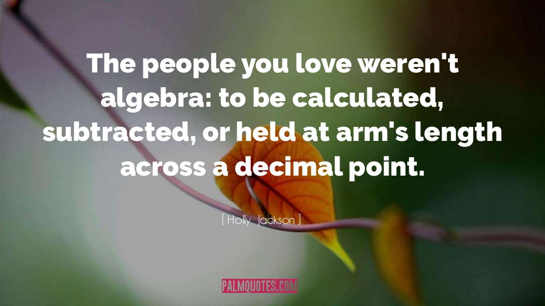 Algebra quotes by Holly  Jackson