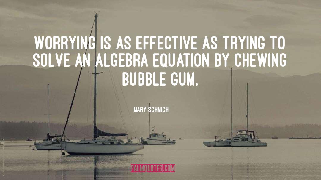 Algebra quotes by Mary Schmich
