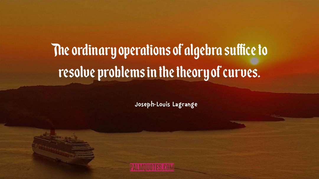 Algebra quotes by Joseph-Louis Lagrange