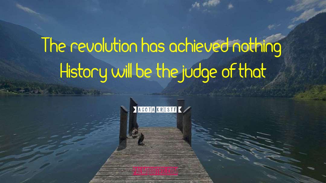 Algerian Revolution quotes by Agota Kristf