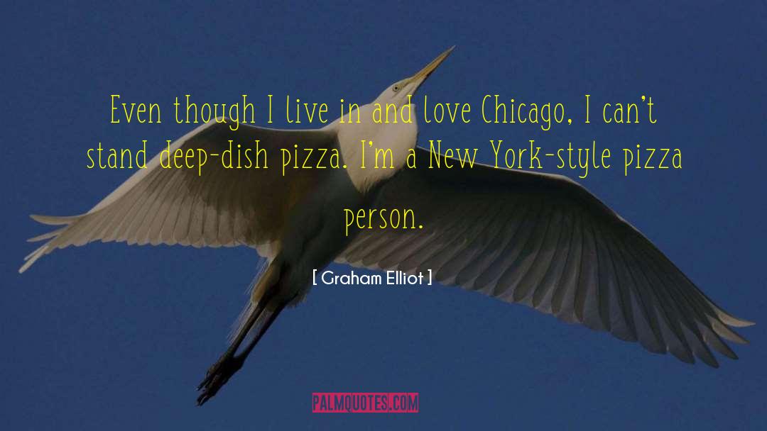 Algieris Pizza quotes by Graham Elliot