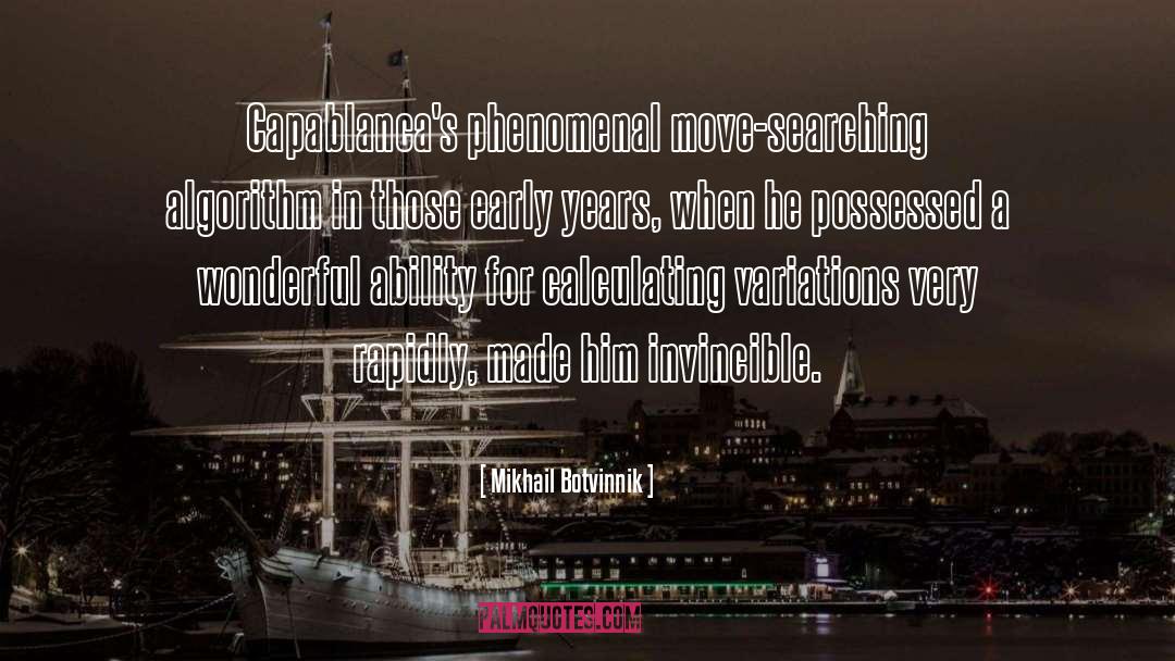 Algorithms quotes by Mikhail Botvinnik