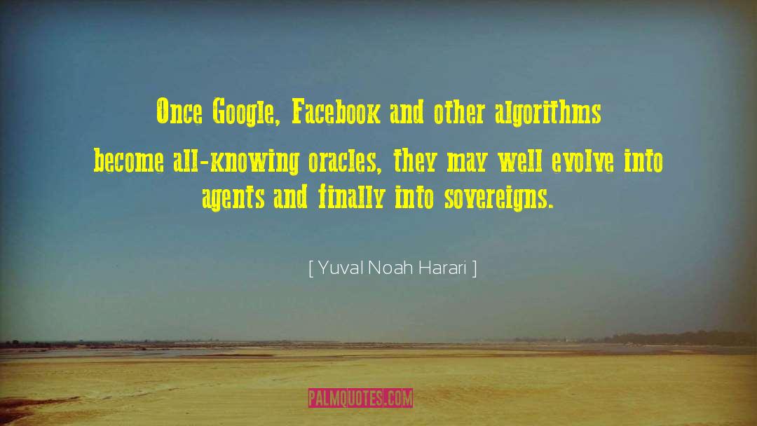 Algorithms quotes by Yuval Noah Harari