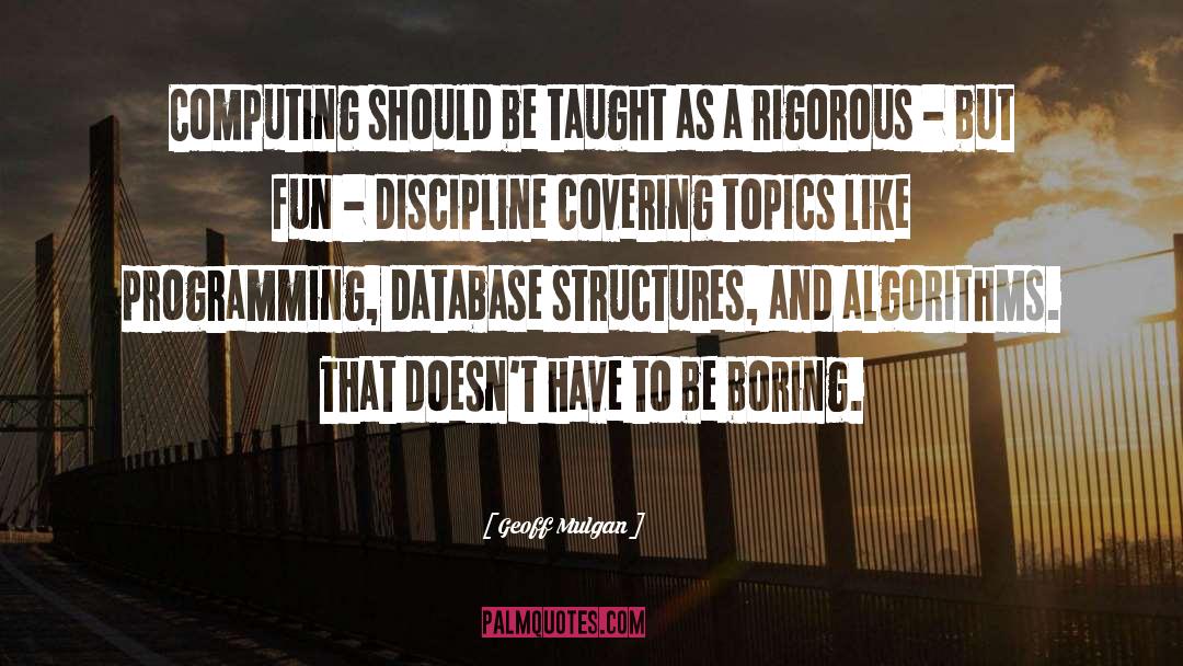 Algorithms quotes by Geoff Mulgan