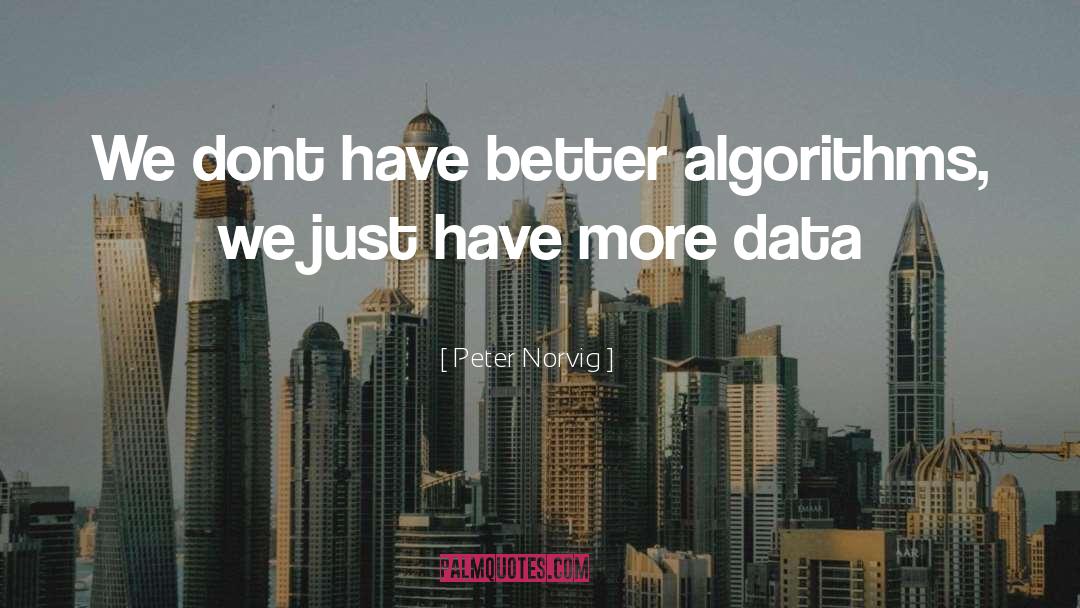 Algorithms quotes by Peter Norvig