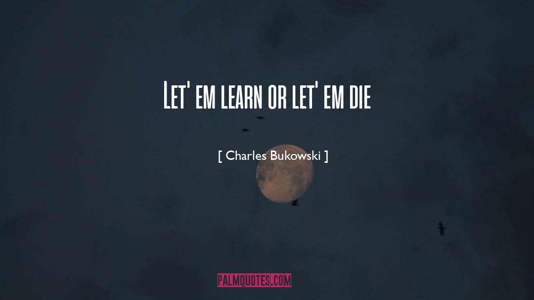 Alheia Em quotes by Charles Bukowski