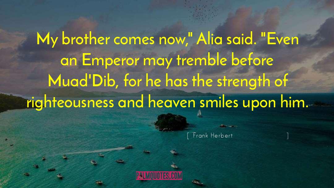 Alia quotes by Frank Herbert