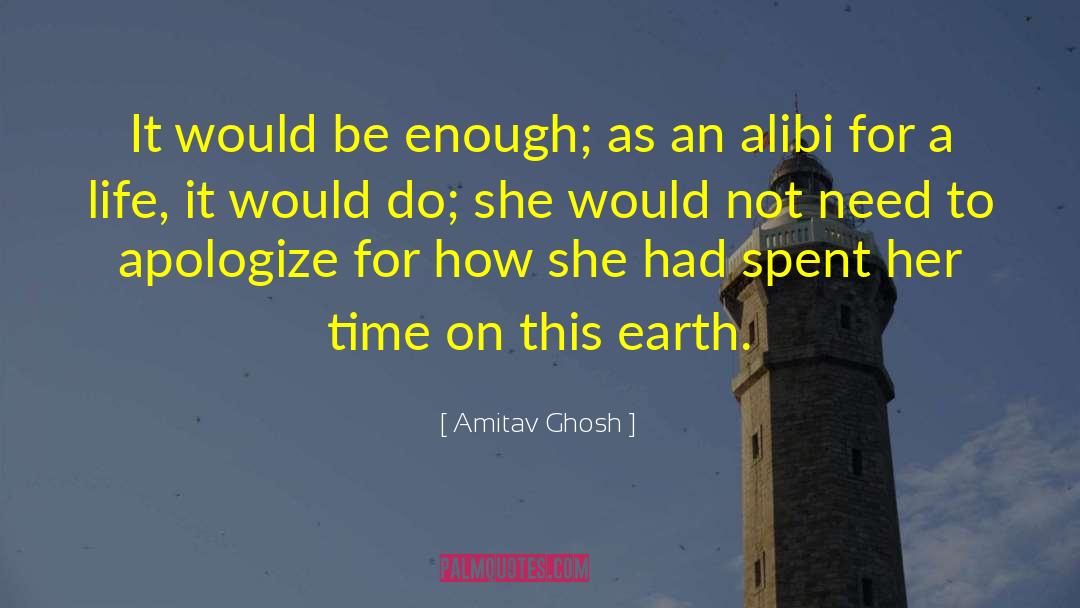 Alibi quotes by Amitav Ghosh