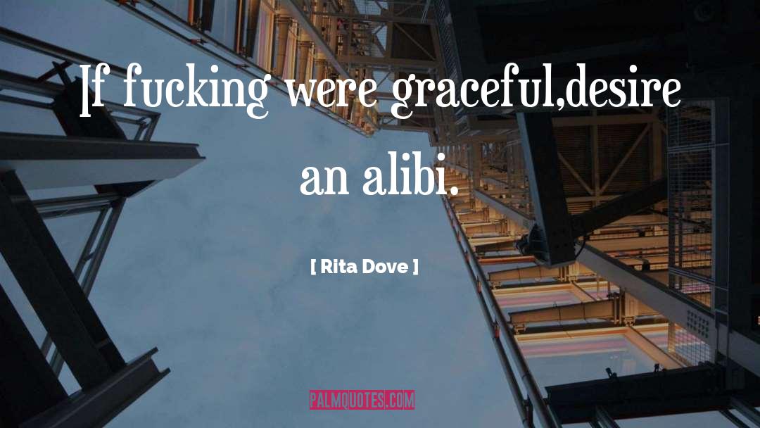 Alibi quotes by Rita Dove
