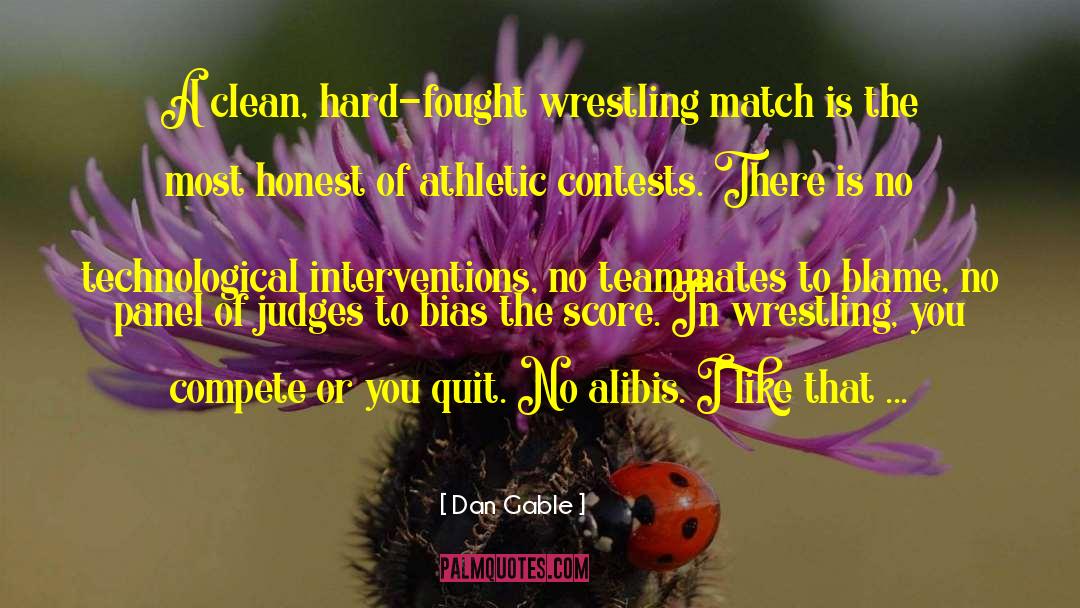 Alibis quotes by Dan Gable