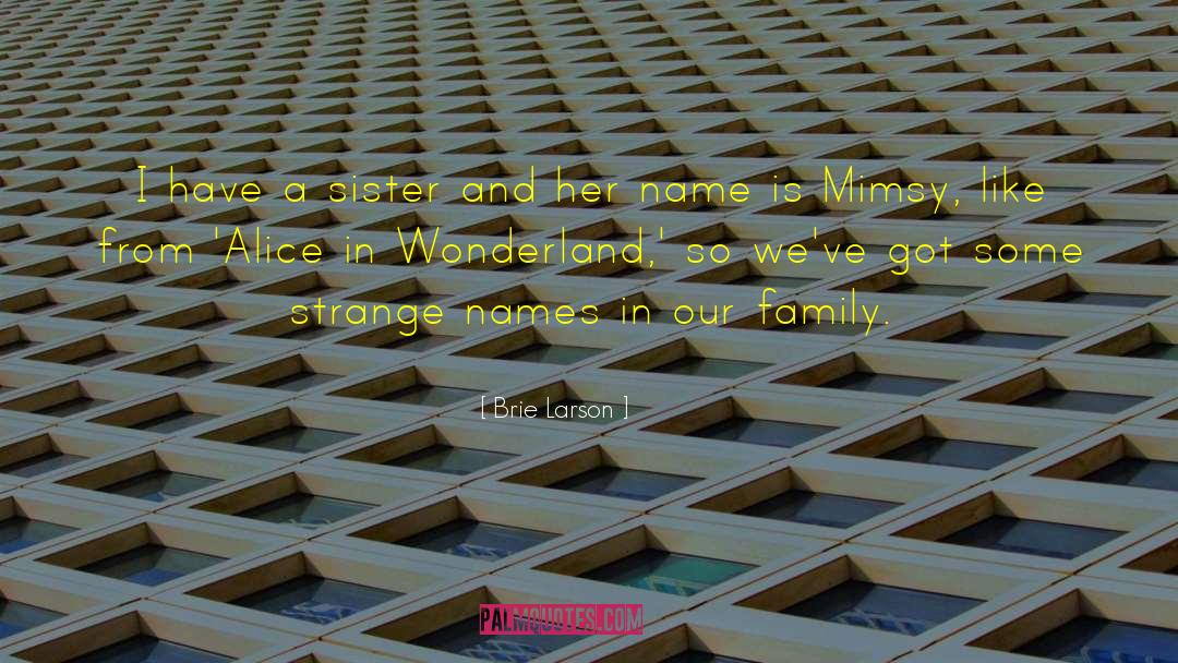 Alice And Wonderland Book quotes by Brie Larson