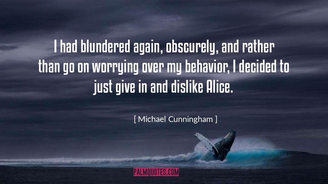 Alice Bliss quotes by Michael Cunningham