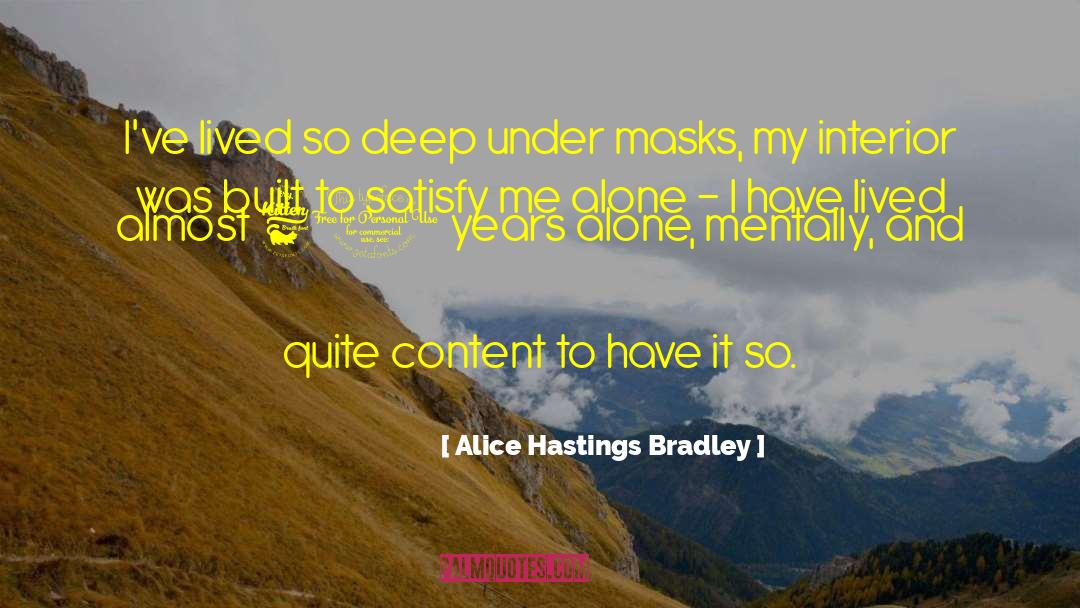 Alice I Have Been quotes by Alice Hastings Bradley