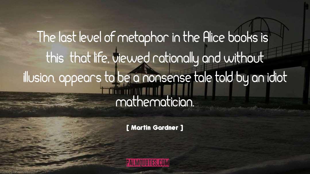 Alice In Wonderland Mad quotes by Martin Gardner