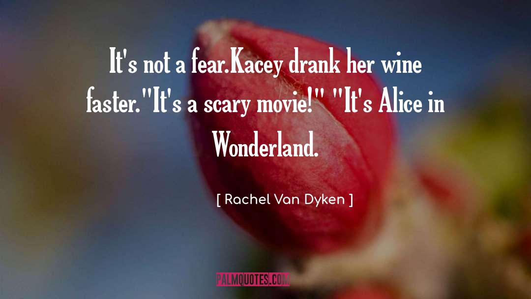 Alice In Wonderland quotes by Rachel Van Dyken