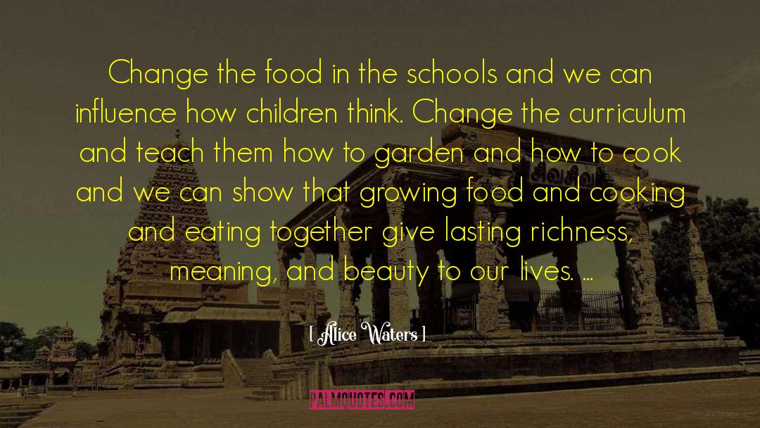 Alice Nakiri quotes by Alice Waters