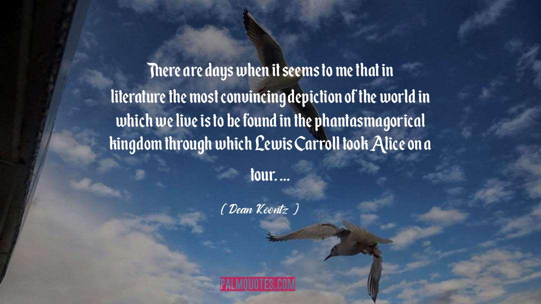 Alice Retelling quotes by Dean Koontz