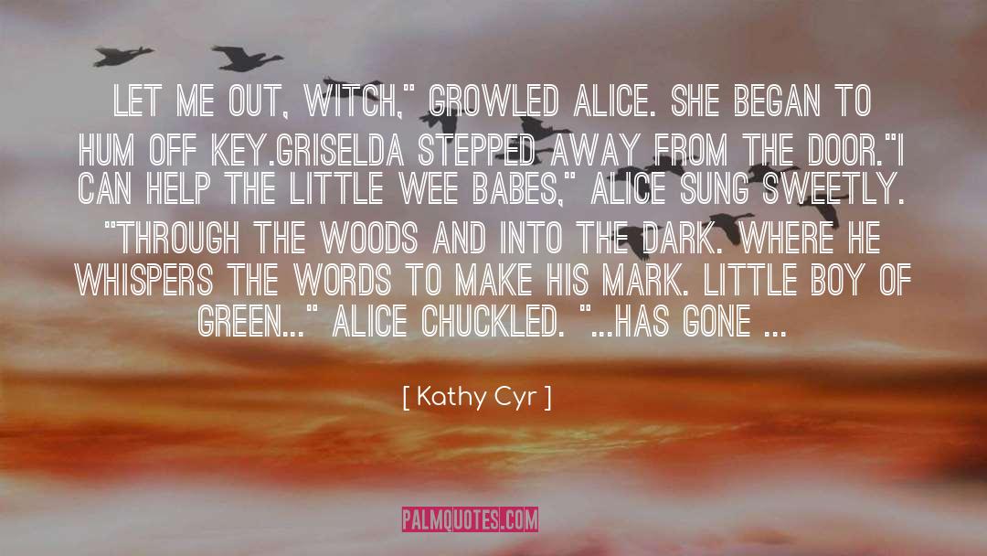 Alice To Bella quotes by Kathy Cyr