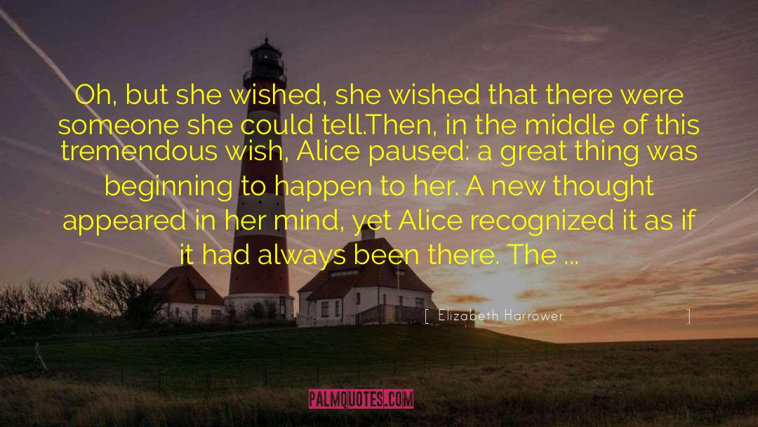 Alice To Bella quotes by Elizabeth Harrower