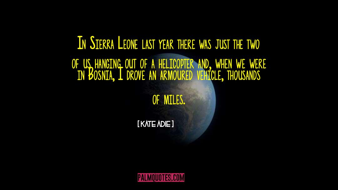 Alicia Sierra quotes by Kate Adie