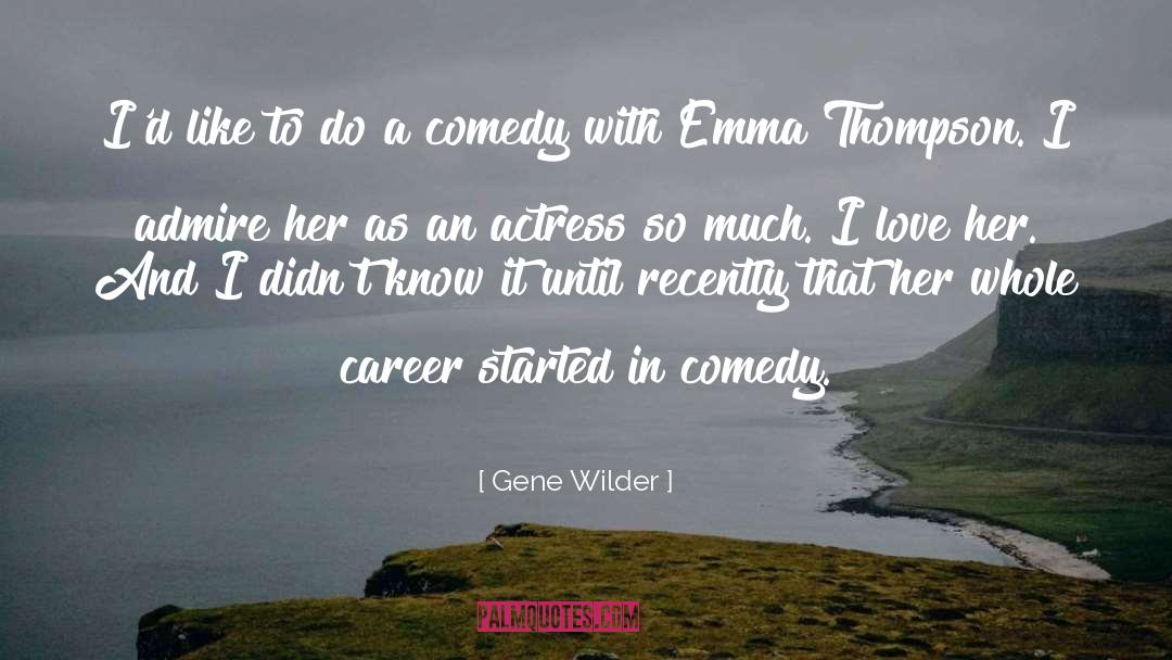 Alicia Thompson quotes by Gene Wilder