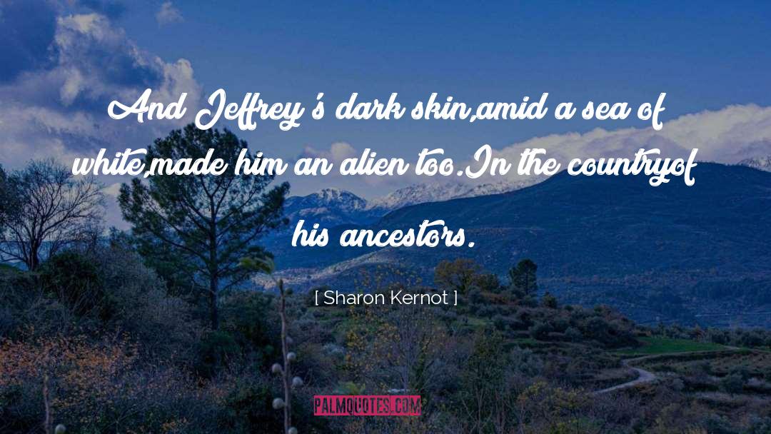 Alien Behaviour quotes by Sharon Kernot