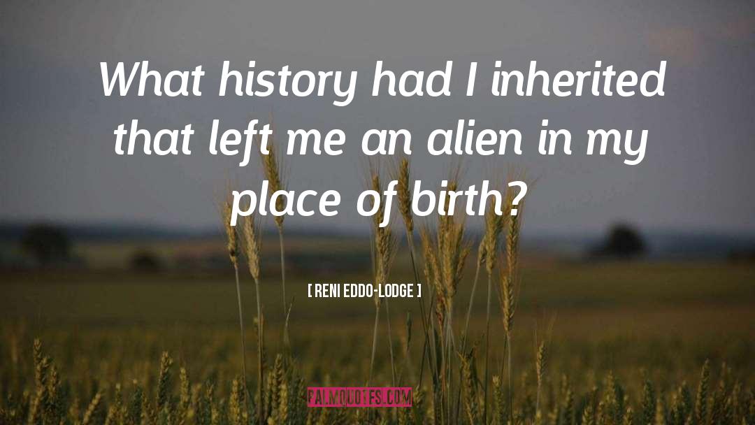 Alien Horde quotes by Reni Eddo-Lodge