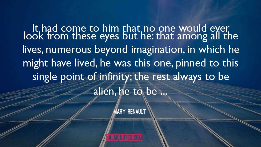 Alien Horde quotes by Mary Renault