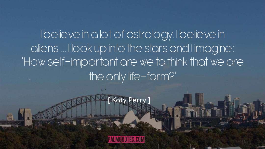 Alien Life Forms quotes by Katy Perry