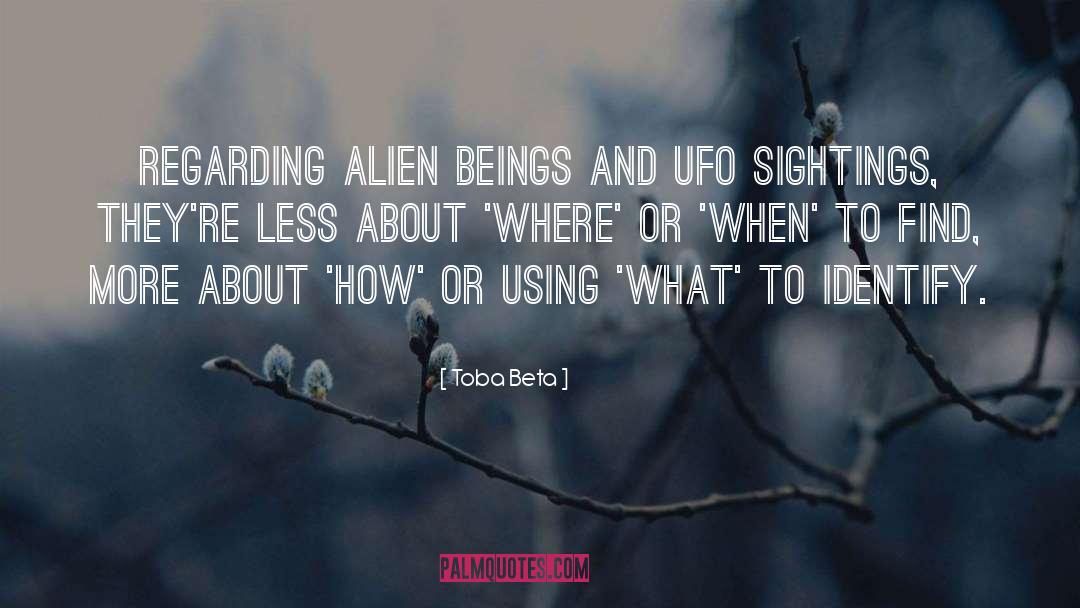 Alien Life quotes by Toba Beta