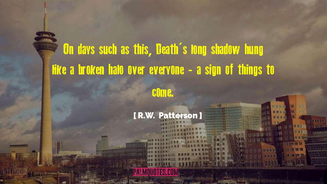 Alien Warrior Romance quotes by R.W.  Patterson