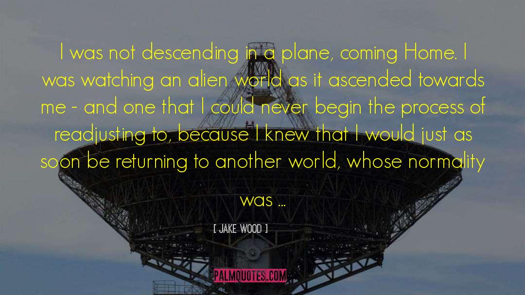 Alien World quotes by Jake Wood