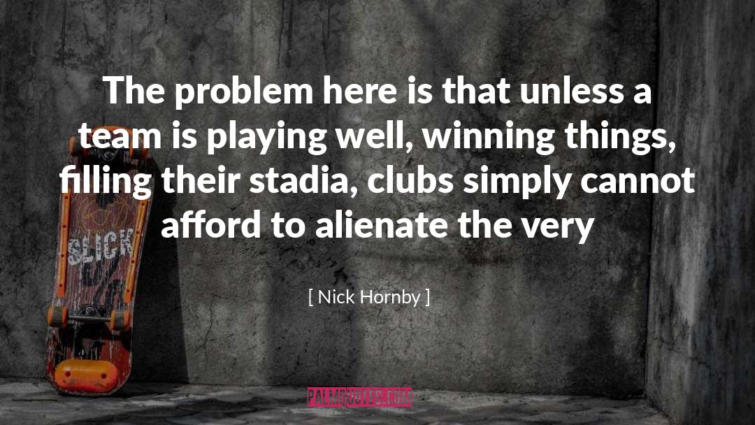 Alienate quotes by Nick Hornby