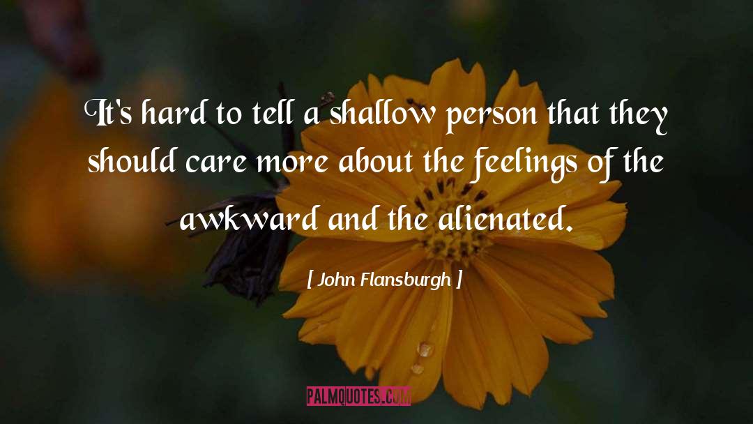 Alienated quotes by John Flansburgh