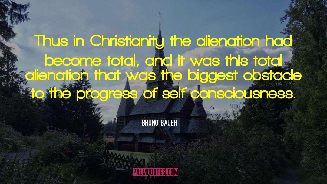 Alienation quotes by Bruno Bauer