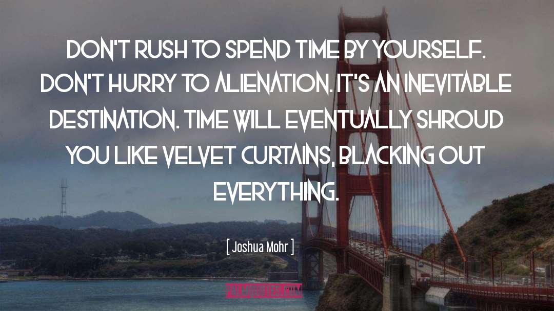 Alienation quotes by Joshua Mohr