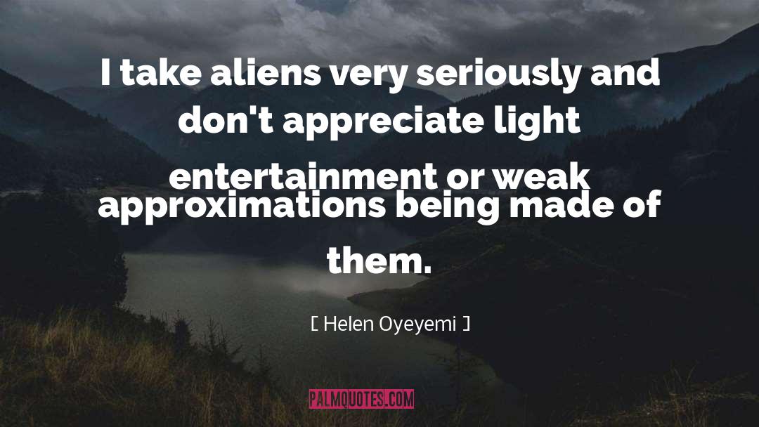 Aliens Abduct quotes by Helen Oyeyemi