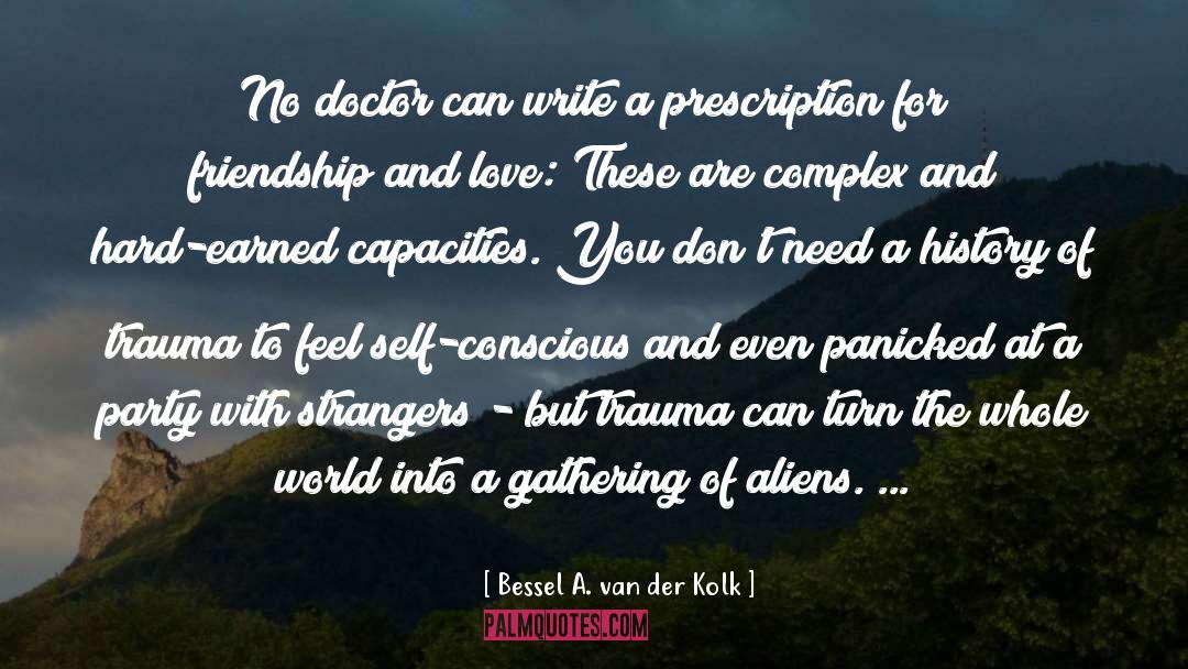 Aliens quotes by Bessel A. Van Der Kolk