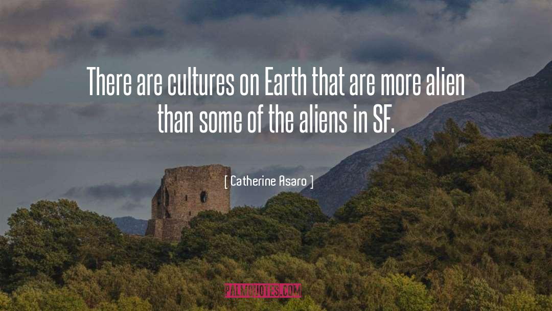 Aliens quotes by Catherine Asaro